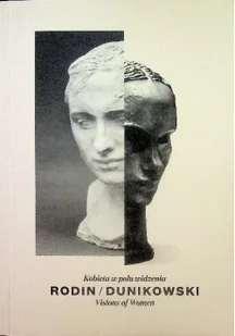 Rodin / Dunikowski Kobieta w polu widzenia - Książki o kulturze i sztuce - miniaturka - grafika 1