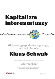 Kapitalizm interesariuszy. Globalna gospodarka a postęp, ludzie i planeta - Ekonomia - miniaturka - grafika 1