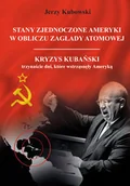 Historia świata - Poligraf Stany Zjednoczone Ameryki w obliczu zagłady atomowej - Jerzy Kubowski - miniaturka - grafika 1