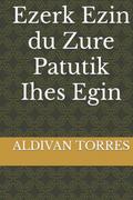 Pozostałe książki obcojęzyczne - Ezerk Ezin du Zure Patutik Ihes Egin - miniaturka - grafika 1