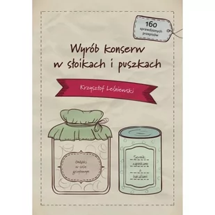 Wyrób konserw w słoikach i puszkach - Rolnictwo i przemysł - miniaturka - grafika 1