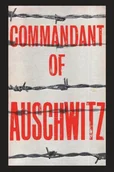 Pamiętniki, dzienniki, listy - Commandant of Auschwitz: The Autobiography of Rudolf Hoess - miniaturka - grafika 1