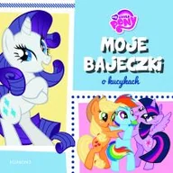 Książki edukacyjne - Egmont My Little Pony. Moje bajeczki o kucykach - Opracowanie zbiorowe - miniaturka - grafika 1