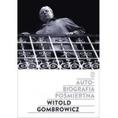 Biografie i autobiografie - Witold Gombrowicz Autobiografia pośmiertna - miniaturka - grafika 1