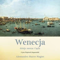 Audiobooki - literatura faktu - Wenecja. Dzieje morza i lądu - miniaturka - grafika 1