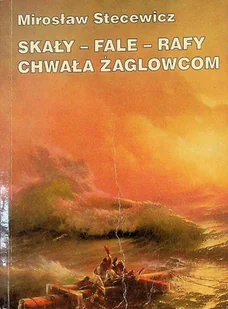 Skały Fale Rafy Chwała Żaglowcom - Poezja - miniaturka - grafika 1