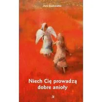 Niech Cię prowadzą dobre anioły - Religia i religioznawstwo Niech Cię prowadzą dobre anioły - Religia i religioznawstwo - miniaturka - grafika 1