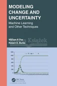 Pozostałe książki - Modeling Change and Uncertainty: Machine Learning and Other Techniques - miniaturka - grafika 1