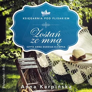 Zostań ze mną Anna Karpińska - Audiobooki - literatura popularnonaukowa - miniaturka - grafika 1