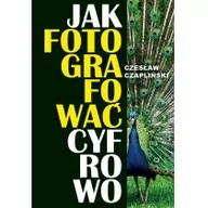 Poradniki hobbystyczne - Jak fotografować cyfrowo - miniaturka - grafika 1