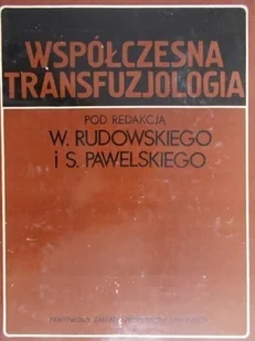 Współczesna transfuzjologia - Książki medyczne - miniaturka - grafika 1