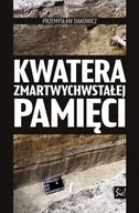 Biografie i autobiografie - Dakowicz Przemysław Kwatera zmartwychwstałej pamięci - dostępny od ręki, natychmiastowa wysyłka - miniaturka - grafika 1