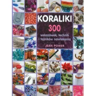 Poradniki hobbystyczne - Koraliki 300 wskazówek techniki i tajników nawlekania - miniaturka - grafika 1
