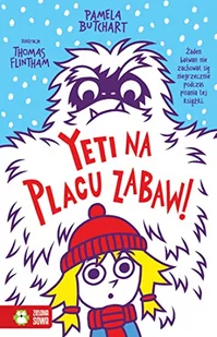 Yeti na placu zabaw Szkolne szaleństwa - Literatura popularno naukowa dla młodzieży - miniaturka - grafika 2