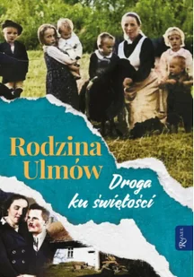 Rodzina Ulmów. Droga ku świętości - Religia i religioznawstwo - miniaturka - grafika 1