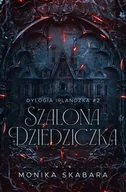 Literatura erotyczna - Szalona dziedziczka. Dylogia Irlandzka. Tom 2 - miniaturka - grafika 1