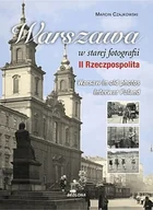 Książki regionalne - Warszawa w starej fotografii. II Rzeczpospolita - miniaturka - grafika 1