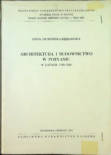 Architektura i budownictwo w Poznaniu w latach 1790 1880 - Książki o kulturze i sztuce - miniaturka - grafika 1