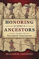 Pozostałe książki - LLEWELLYN PUB Honoring Your Ancestors: A Guide to Ancestral Veneration - miniaturka - grafika 1