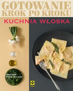 Kuchnia włoska. Gotowanie krok po kroku - Książki kucharskie - miniaturka - grafika 1