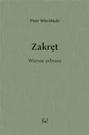 Poezja - Zakręt. Wiersze zebrane - Piotr Wierzbicki - miniaturka - grafika 1
