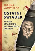 Militaria i wojskowość - Znak Ostatni świadek Historie strażników hitlerowskich skarbów - miniaturka - grafika 1
