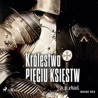 Audiobooki - fantastyka i horror - Królestwo Pięciu Księstw (plik audio) - miniaturka - grafika 1