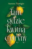 Literatura obyczajowa - Tam, gdzie kwitną cytryny - miniaturka - grafika 1