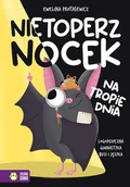 Pozostałe książki - NIETOPERZ NOCEK NA TROPIE DNIA. LOGOPEDYCZNA GIMNA: Logopedyczna gimnastyka buzi i języka - miniaturka - grafika 1
