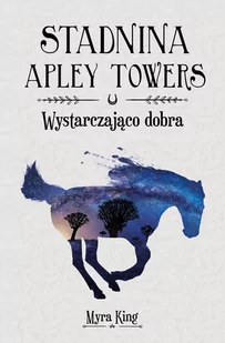 Wystarczająco dobra. Stadnina Apley Towers. Tom 6 - Książki edukacyjne - miniaturka - grafika 1