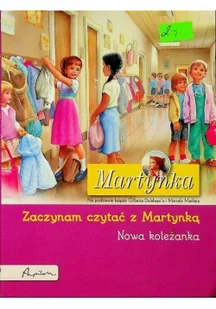 Publicat Nowa koleżanka, Zaczynam czytać z Martynką. Martynka - Gilbert Delahaye - Baśnie, bajki, legendy - miniaturka - grafika 2