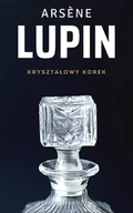 E-booki - kryminał i sensacja - Arsene Lupin. Kryształowy korek - miniaturka - grafika 1