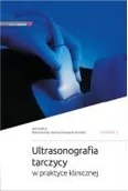 Książki medyczne - ultrasonografia tarczycy w praktyce klinicznej w.2 - miniaturka - grafika 1