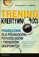 E-booki - nauka - Trening kreatywności. Podręcznik dla pedagogów, psychologów i trenerów grupowych - miniaturka - grafika 1
