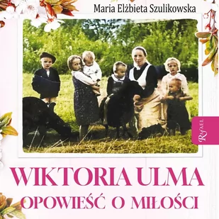 Wiktoria Ulma. Opowieść o miłości - Audiobooki - literatura popularnonaukowa - miniaturka - grafika 1