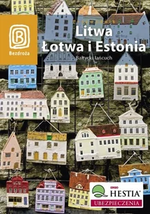 Litwa, Łotwa i Estonia. Bałtycki łańcuch - Przewodniki - miniaturka - grafika 1