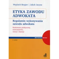 Prawo - Bergier Wojciech, Jacyna Jakub Etyka zawodu adwokata. Regulamin wykonywania zawodu adwokata. Komentarz praktyczny, orzecznictwo, wzory i kazusy - dostępny od ręki, natychmiastowa... - miniaturka - grafika 1