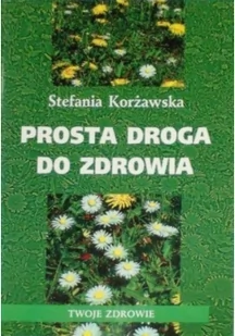Corsam Prosta droga do zdrowia - Stefania Korżawska - Zdrowie - poradniki Corsam Prosta droga do zdrowia - Stefania Korżawska - Zdrowie - poradniki - miniaturka - grafika 2