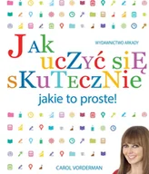 Podręczniki dla szkół podstawowych - Jak uczyć się skutecznie Jakie to proste Carol Vorderman - miniaturka - grafika 1