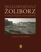 Albumy krajoznawcze - Przedwojenny Żoliborz. Najpiękniejsze fotografie - miniaturka - grafika 1