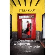 Powieści sensacyjne - Do Zobaczenia W Lepszym Świecie Klart Stella - miniaturka - grafika 1