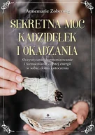 Zdrowie - poradniki - Sekretna moc kadzidełek i okadzania - miniaturka - grafika 1