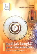 Aforyzmy i sentencje - Bądź jak lampka przed Tabernakulum - miniaturka - grafika 1