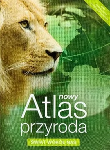 Nowa Era Nowy Atlas Przyroda Świat wokół nas - Lektury szkoła podstawowa - miniaturka - grafika 1