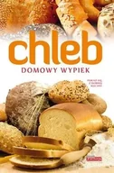 Książki kucharskie - Dobra kuchnia. Domowy wypiek chleba - twarda - Andrzej Fiedoruk - miniaturka - grafika 1