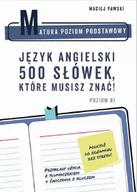 E-booki - języki obce - Matura Poziom Podstawowy. Język angielski. 500 słówek, które musisz znać! - miniaturka - grafika 1