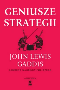 Geniusze strategii wyd. 2025 - John Lewis Gaddis - Historia świata - miniaturka - grafika 1