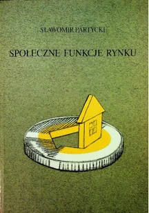 Społeczne funkcje rynku - Biznes - miniaturka - grafika 1