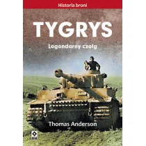 TYGRYS LEGENDARNY CZOŁG THOMAS ANDERSON - Historia Polski TYGRYS LEGENDARNY CZOŁG THOMAS ANDERSON - Historia Polski - miniaturka - grafika 1