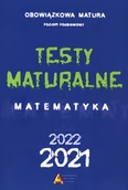 Podręczniki dla liceum - Aksjomat Piotr Nodzyński Testy maturalne matemtayka 2021 - poziom podstawowy praca zbiorowa - miniaturka - grafika 1